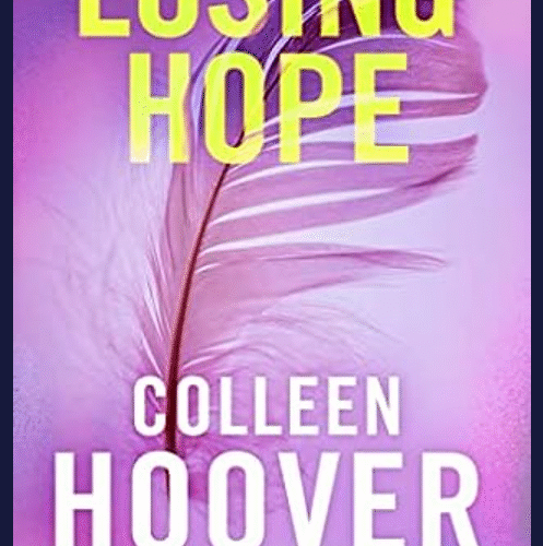 Losing Hope: A Novel By Colleen Hoover
