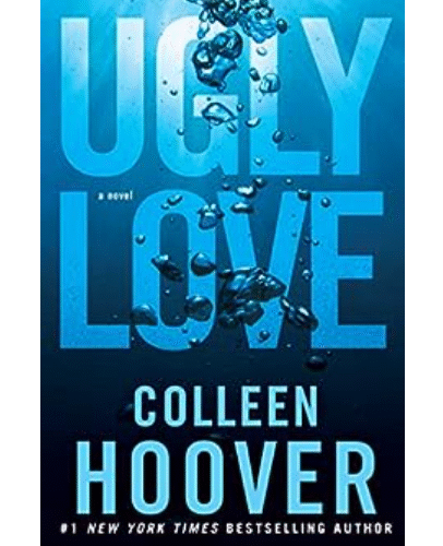 Ugly Love: A Novel By Colleen Hoover