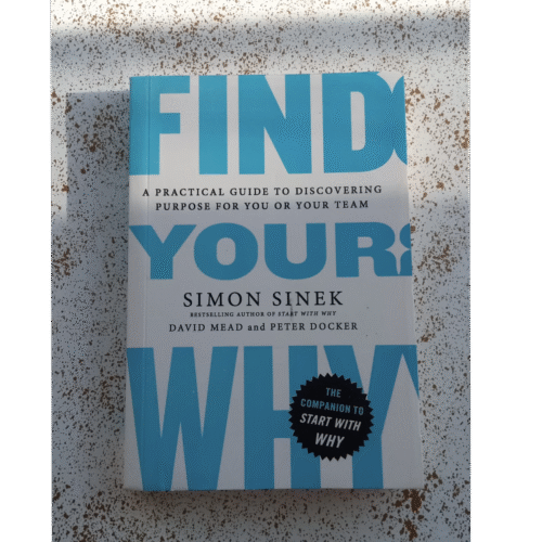 Find Your WHY by Simon Sinek