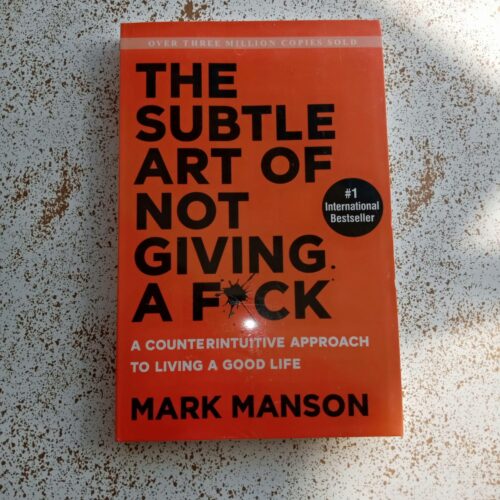 The Subtle Art of Not Giving a F*ck by Mark Manson